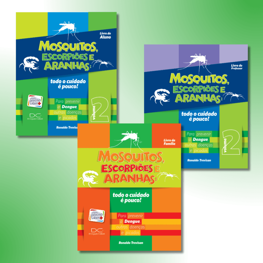 Coleção Mosquitos, Escorpiões e Aranhas: Todo Cuidado é Pouco – 6º ao 9º Ano