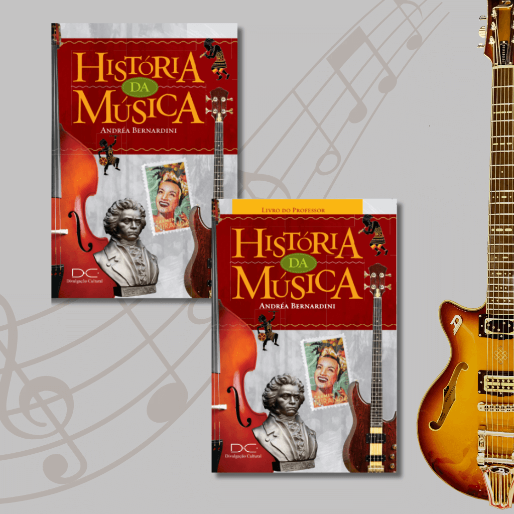 História da Música – 6º ao 9º Ano + Ensino Médio